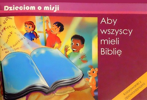 Aby wszyscy mieli Biblię