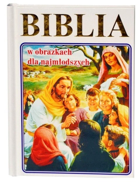 Biblia w obrazkach dla najmłodszych