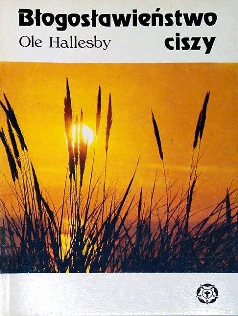 Błogosławieństwo ciszy. Ole Hallesby