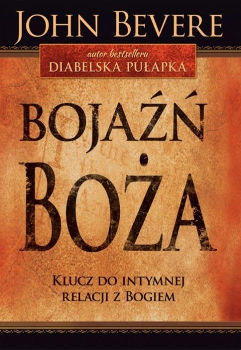 Bojaźń Boża. John Bevere