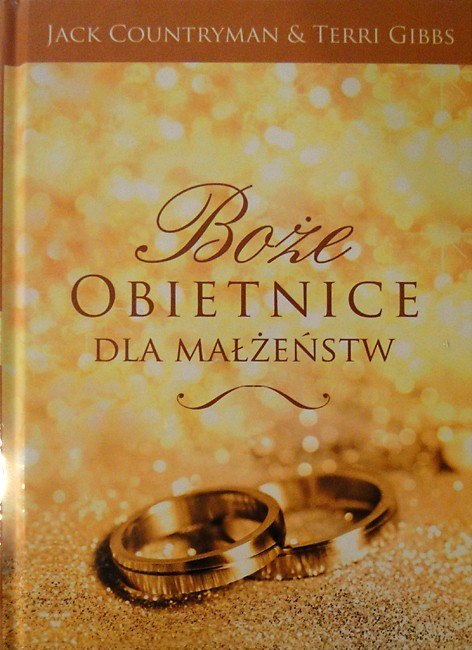 Boże obietnice dla małżeństw. Jack Countryman & Terri Gibbs