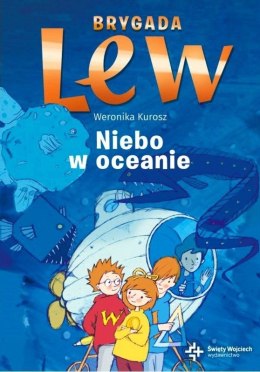 Brygada Lew. Niebo w oceanie. Weronika Kurosz