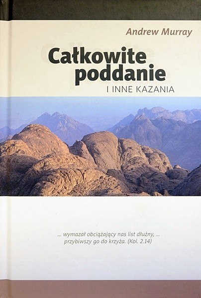 Całkowite poddanie i inne kazania. Andrew Murray