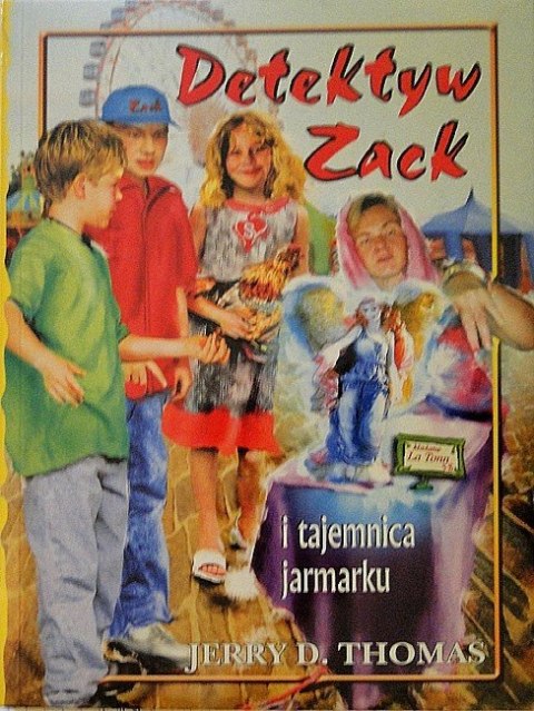 Detektyw Zack i tajemnica jarmarku. Jerry D. Thomas