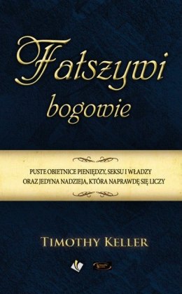 Fałszywi bogowie. Timothy Keller