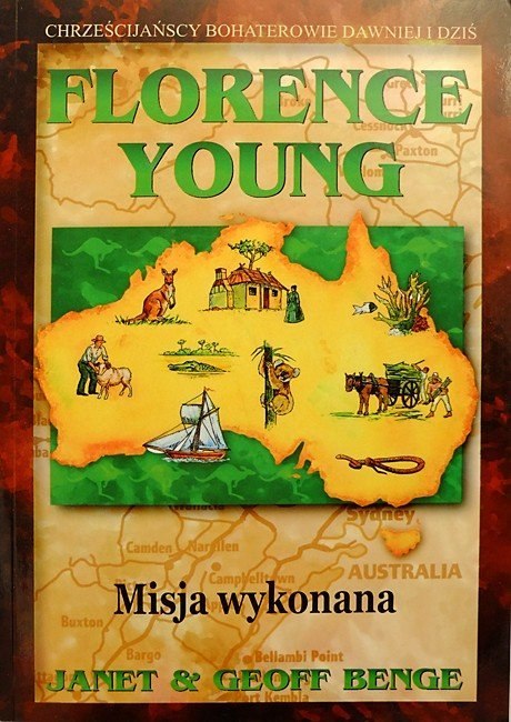 Florence Young. Misja wykonana. Janet & Geoff Benge Florence Young. Misja wykonana. Janet & Geoff Benge
