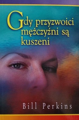 Gdy przyzwoici mężczyźni są kuszeni. Bill Perkins