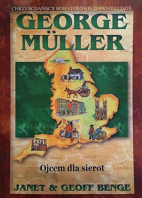 George Müller. Ojcem dla sierot. Janet & Geoff Benge George Müller. Ojcem dla sierot. Janet & Geoff Benge