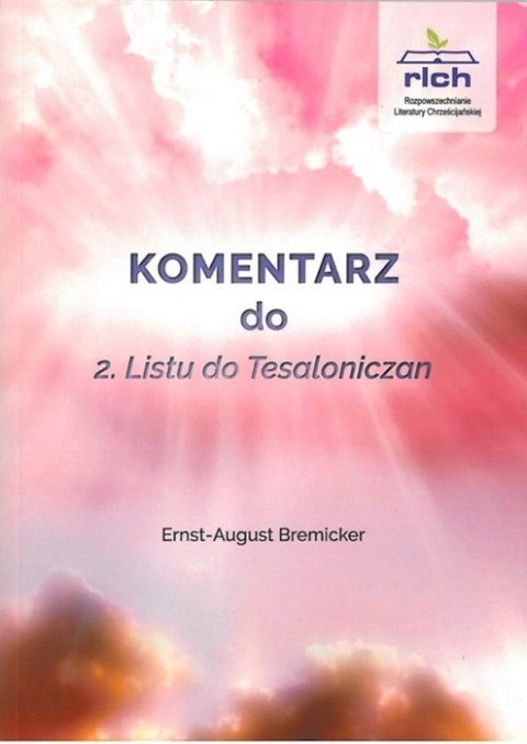 Komentarz do 2. Listu do Tesaloniczan. Ernst-August Bremicker