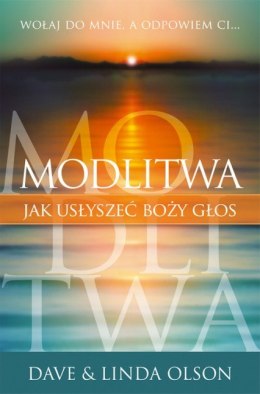 Modlitwa. Jak usłyszeć Boży głos