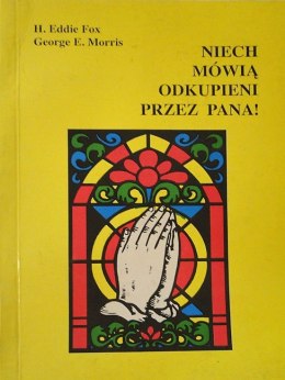 Niech mówią odkupieni przez Pana! H. Eddie Fox