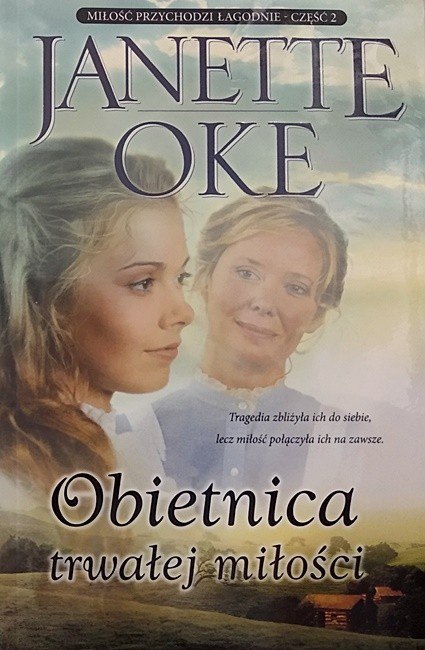 Obietnica trwałej miłości. Janette Oke