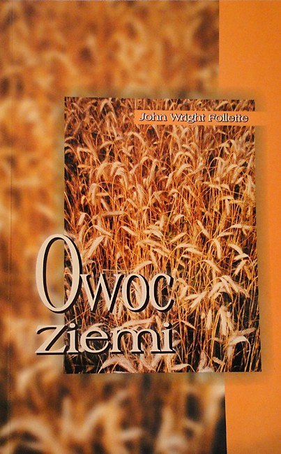 Owoc ziemi. John Wright Follette