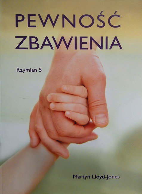 Pewność zbawienia. Rzymian 5