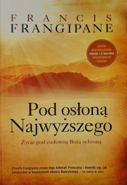 Pod osłoną Najwyższego. Francis Frangipane