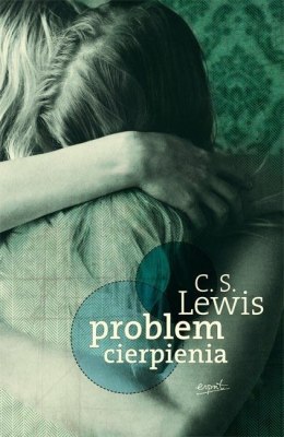 Problem cierpienia. C. S. Lewis