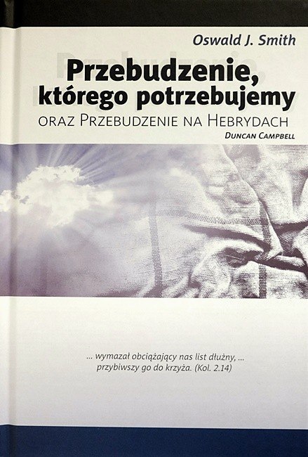 Przebudzenie, którego potrzebujemy. Oswald J. Smith