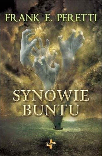 Synowie buntu. Frank E. Peretti