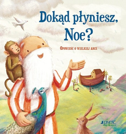 Dokąd płyniesz, Noe?