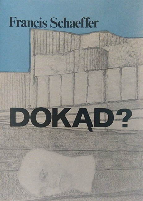 Dokąd? Francis Schaeffer