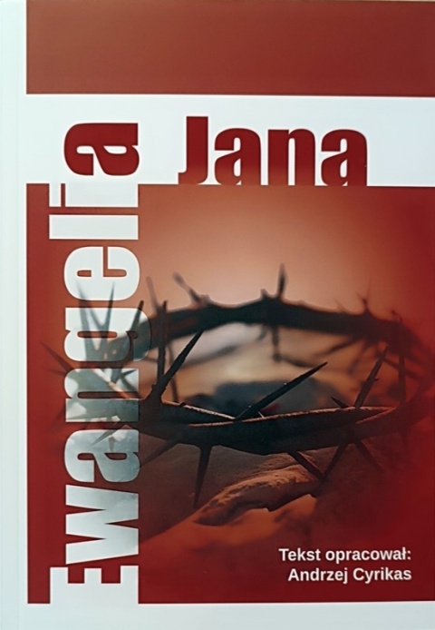 Ewangelia Jana. Oprac. Andrzej Cyrikas