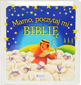 Mamo, poczytaj mi Biblię