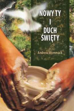 Nowy ty i Duch Święty. Andrew Wommack