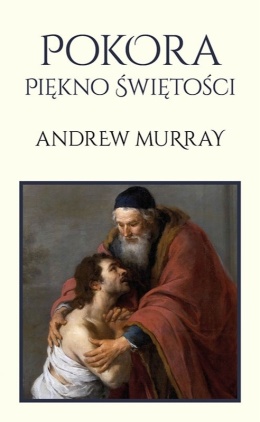 Pokora piękno świętości. Andrew Murray