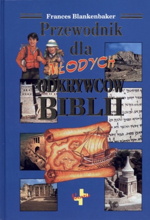 Przewodnik dla młodych odkrywców Biblii. Frances Blankerbaker