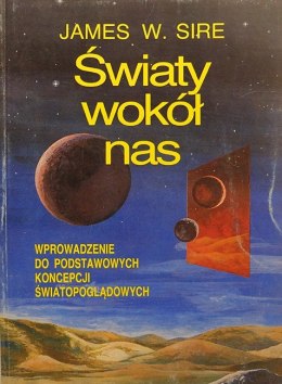 Światy wokół nas. James W. Sire