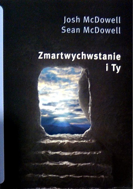 Zmartwychwstanie i Ty. Josh McDowell